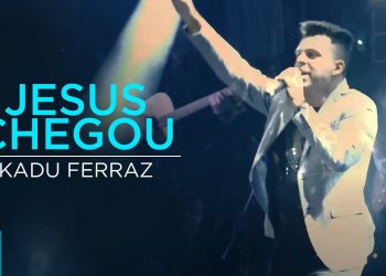 Kadu Ferraz – Jesus Chegou (Ao Vivo) – DVD Tudo Posso em Deus