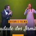 Édison e Telma – Saudade Dos Irmãos (Ao Vivo) – DVD 25 Anos