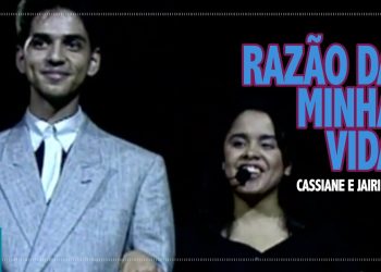 Cassiane e Jairinho – Razão da Minha Vida (Ao Vivo) – DVD Sem Palavras