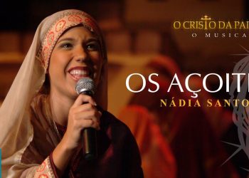 Nádia Santolli – Os Açoites (Ao Vivo) DVD O Cristo da Paixão