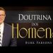 Cuidado com a Doutrina dos Homens – Burk Parsons