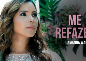 Amanda Wanessa – Me Refazer (Clipe Oficial MK Music)