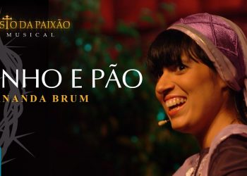Fernanda Brum – Vinho e Pão (Ao Vivo) DVD O Cristo da Paixão