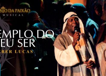 Kleber Lucas – Templo do Meu Ser (Ao Vivo) DVD O Cristo da Paixão