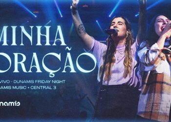 Minha Oração (Ao Vivo) | Dunamis Music feat. Central 3