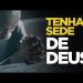TENHA FOME E SEDE DA PRESENÇA DE DEUS | SILAS MALAFAIA – MOTIVACIONAL
