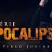 Série Apocalipse – Paulo Junior