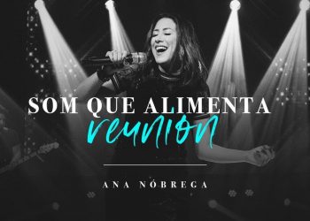 ANA NOBREGA – Live Som Que Alimenta Reunion