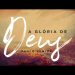 A Glória de Deus – Pr. Paulo Junior.
