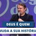 Deus É Quem Muda A Sua História | Asaph Borba