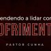 CULTO AO VIVO –   Aprendendo a lidar com o sofrimento