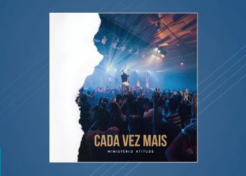 Ministério Atitude – Cada Vez Mais (CD Completo)