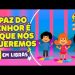 A Paz do Senhor é o Que Nós Queremos – 3 Palavrinhas – Libras Volume 7