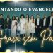 CANTANDO O EVANGELHO – “Sua Graça é Sem Par”