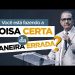 VOCÊ ESTÁ FAZENDO A COISA CERTA DA MANEIRA ERRADA? – Pastor Silas Malafaia