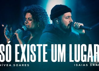 SÓ EXISTE UM LUGAR – NÍVEA SOARES + ISAIAS SAAD | AO VIVO