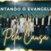 CANTANDO O EVANGELHO – Pela Causa