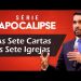 As Sete cartas às sete igrejas – Paulo Junior