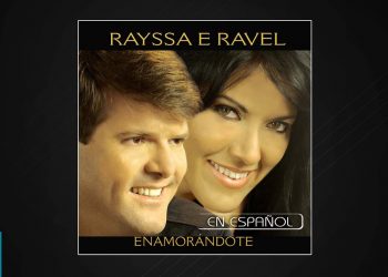 Rayssa e Ravel – Enamorándote (En Español) (CD COMPLETO)