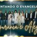 CANTANDO O EVANGELHO – “Segurança & Alegria”