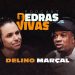 Delino Marçal – Pedras Vivas Podcast | EP.4