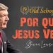 Conferência Old School 2022 – Por Que Jesus Veio? Steven Lawson