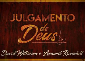 Julgamento de Deus – David Wilkerson e Leonard Ravenhill