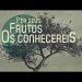 Por Seus Frutos Os Conhecereis – Paulo Junior