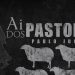 Ai dos Pastores… – Paulo Junior (LEGENDADO)