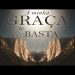 A Minha Graça Te Basta – Paulo Junior