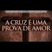 A Cruz é Uma Prova de Amor – Paulo Junior