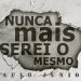 Nunca Mais Serei o Mesmo – Paulo Junior