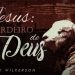 Jesus: O Cordeiro de Deus – David Wilkerson