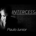 Intercessão – Paulo Junior