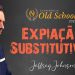 Conferência Old School 2022 – Expiação Substitutiva – Jeffrey Johnson