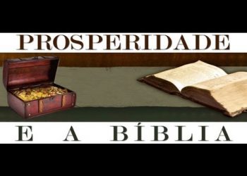 Prosperidade e a Bíblia – Paulo Junior