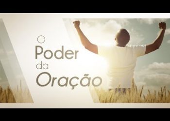 O Poder da Oração – Paulo Junior