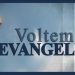 Voltem ao Evangelho – Paulo Junior