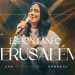 Ana Nóbrega – Espontâneo Jerusalém (Ao Vivo)