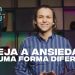 Veja A Ansiedade De Uma Forma Diferente | EP.2 Devocional Combatendo a Ansiedade – David Augusto