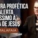 Palavra profética e um alerta gravíssimo à Igreja de Jesus