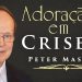 Adoração em Crise (Parte 3) – Peter Masters