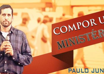 Compor Um Ministério – Paulo Junior