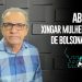 ABSURDO! Xingar mulher e filha de Bolsonaro pode