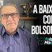 A BAIXARIA CONTRA BOLSONARO
