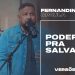 PODER PRA SALVAR (MIGHTY TO SAVE) | Fernandinho e Paula – Versões