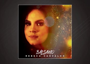 Rebeca Carvalho – Bálsamo (EP COMPLETO)