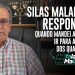 SILAS MALAFAIA RESPONDE! Quando mandei alguém ir para a porta dos quartéis?