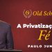 A Privatização da Fé – Paulo Junior