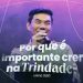 POR QUE É IMPORTANTE CRER NA TRINDADE – LIVE – Livres Church – Juliano Son